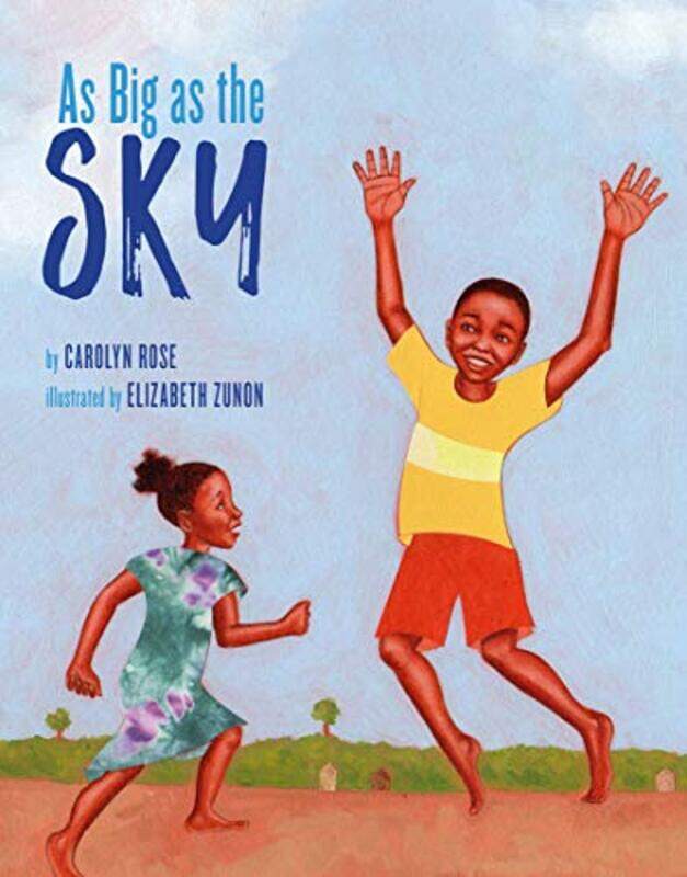 

As Big as the Sky by Carolyn RoseElizabeth Zunon-Hardcover