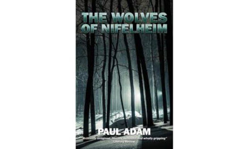 

The Wolves Of Nifelheim by Paul Adam-Paperback