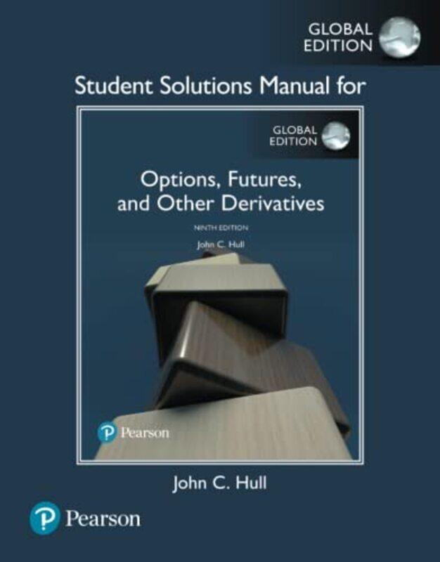 

Student Solutions Manual for Options Futures and Other Derivatives Global Edition by Colin Thubron-Paperback