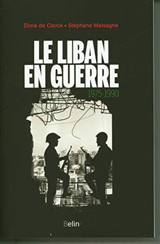 

LE LIBAN EN GUERRE - 1975-1990,Paperback by DE CLERCK/MALSAGNE