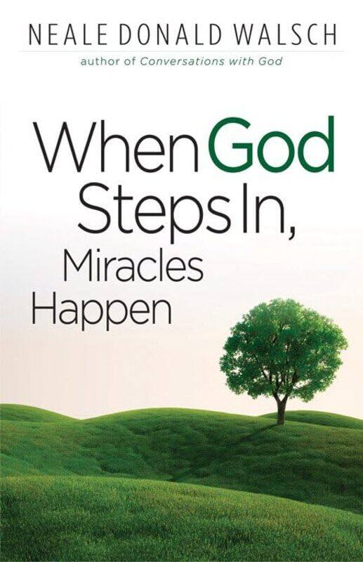 

When God Steps in Miracles Happen by Neale Donald Neale Donald Walsch Walsch-Paperback