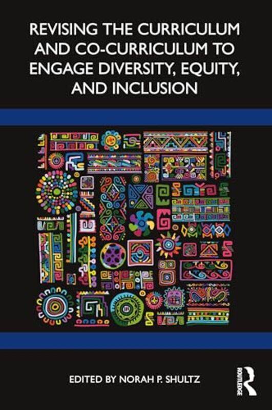 

Revising the Curriculum and CoCurriculum to Engage Diversity Equity and Inclusion by Kendall Hunter-Paperback