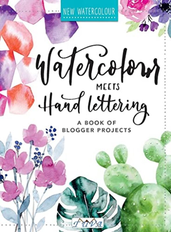 Watercolour Meets Hand Lettering by D Morgan-Paperback