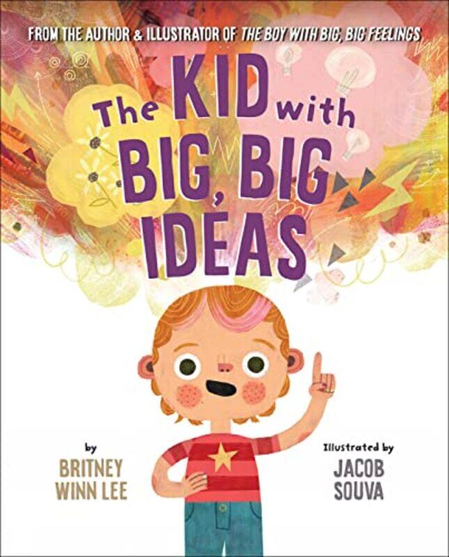 

The Kid with Big Big Ideas by Britney Winn LeeJacob Souva-Hardcover