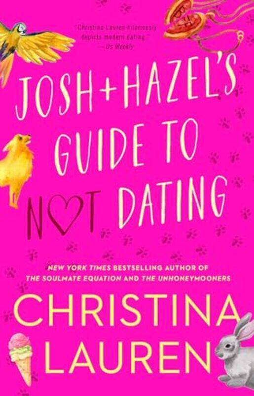

Josh And Hazels Guide To Not Dating by Christina Lauren..Paperback