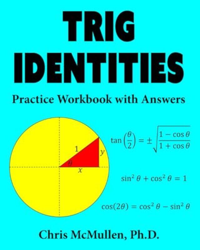 

Trig Identities Practice Workbook With Answers, Paperback by McMullen, Chris