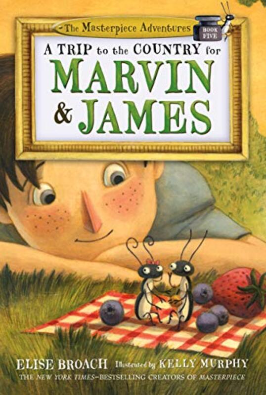 Trip to the Country for Marvin & James,Paperback,By:Elise Broach