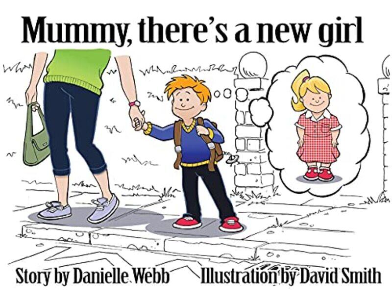 

Mummy Theres a New Girl by Danielle Webb-Paperback