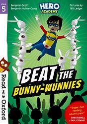 Read With Oxford Stage 5 Hero Academy Beat The Bunnywunnies by Stewart, Paul - Riddell, Chris - Scott, Benjamin - Hulme-Cross, Benjamin - Ledger, Bill Paperback
