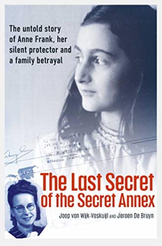 

The Last Secret of the Secret Annex by Joop van Wijk-VoskuijlJeroen De Bruyn-Hardcover