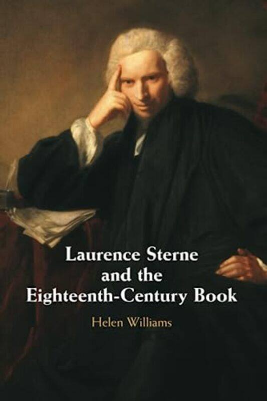 

Laurence Sterne and the EighteenthCentury Book by Helen Northumbria University, Newcastle Williams-Paperback