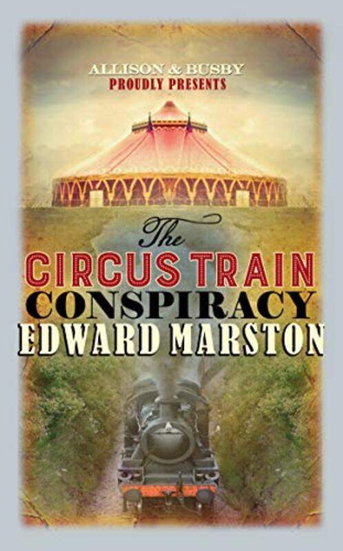 

The Circus Train Conspiracy by Edward Marston-Paperback
