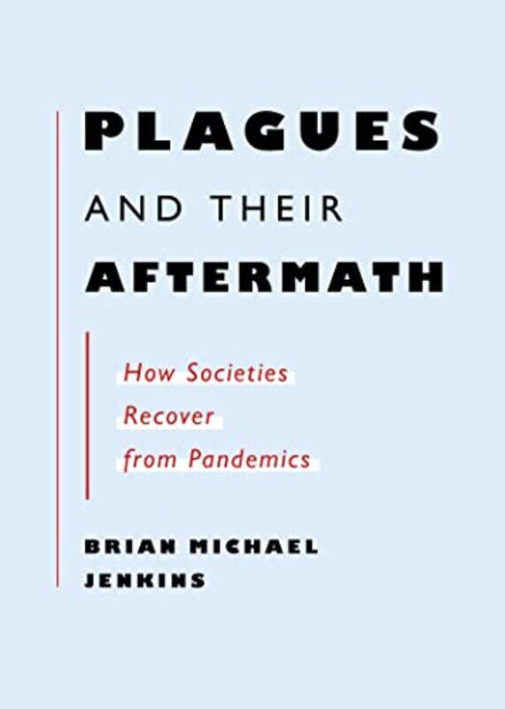 

Plagues and Their Aftermath by Brian Michael Jenkins-Paperback