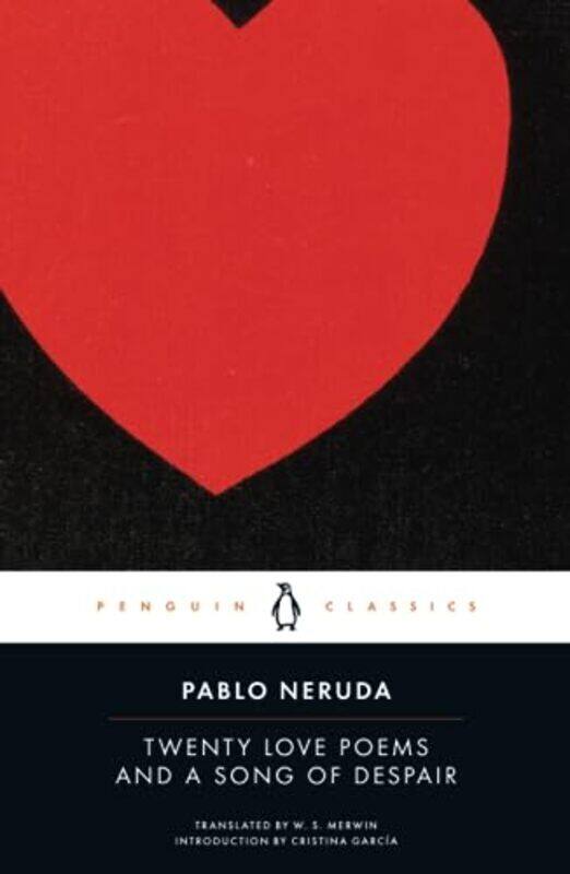 

Twenty Love Poems And A Song Of Despair Duallanguage Edition By Neruda, Pablo - Merwin, W. S. - Garcia, Cristina Paperback