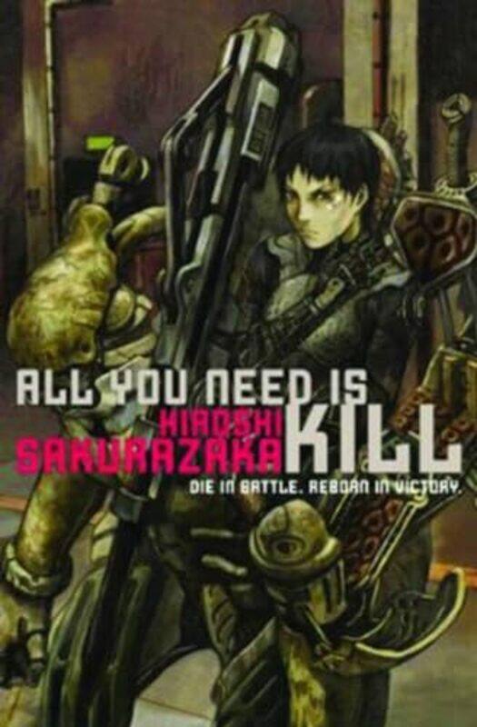 

All You Need Is Kill by Hiroshi Sakurazaka-Paperback