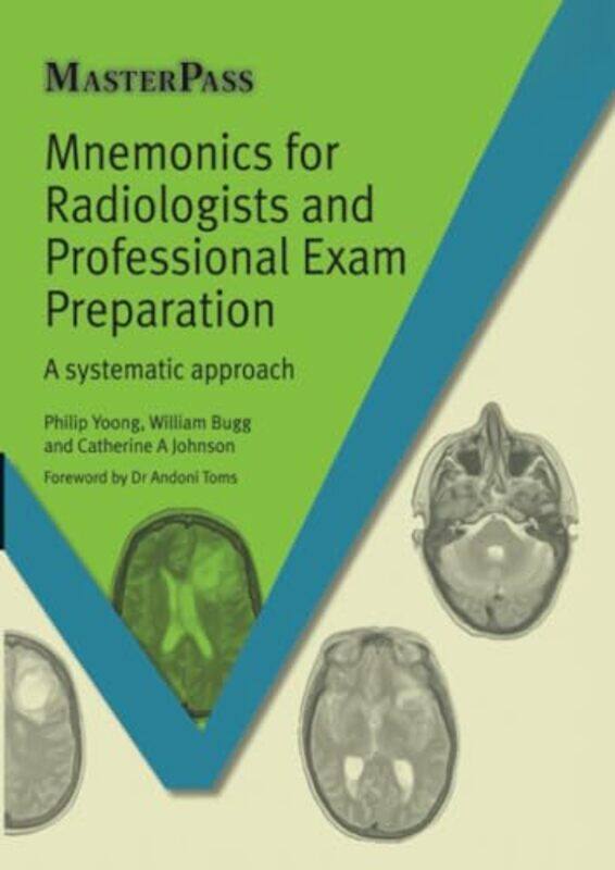 

Mnemonics for Radiologists and FRCR 2B Viva Preparation by Nathan Winstanley-Paperback