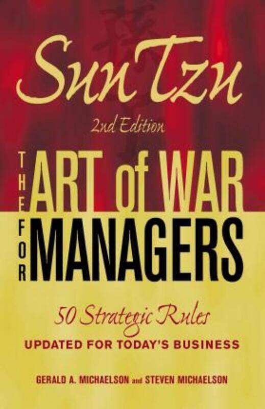 

Sun Tzu - The Art of War for Managers: 50 Strategic Rules Updated for Today's Business,Paperback, By:Michaelson, Gerald A - Michaelson, Steven W
