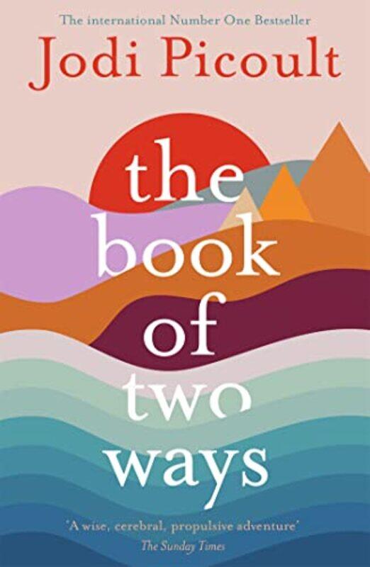 

The Book of Two Ways The stunning bestseller about life death and missed opportunities by Jodi Picoult-Paperback