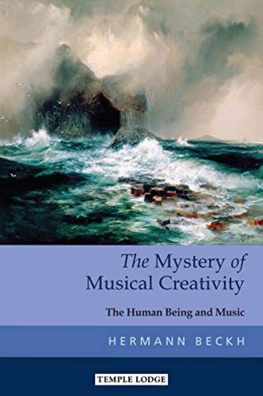 

The Mystery of Musical Creativity by Hermann BeckhAlan StottMaren Stott-Paperback