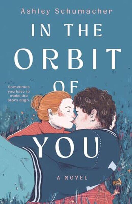 

In the Orbit of You by Ashley Schumacher-Hardcover