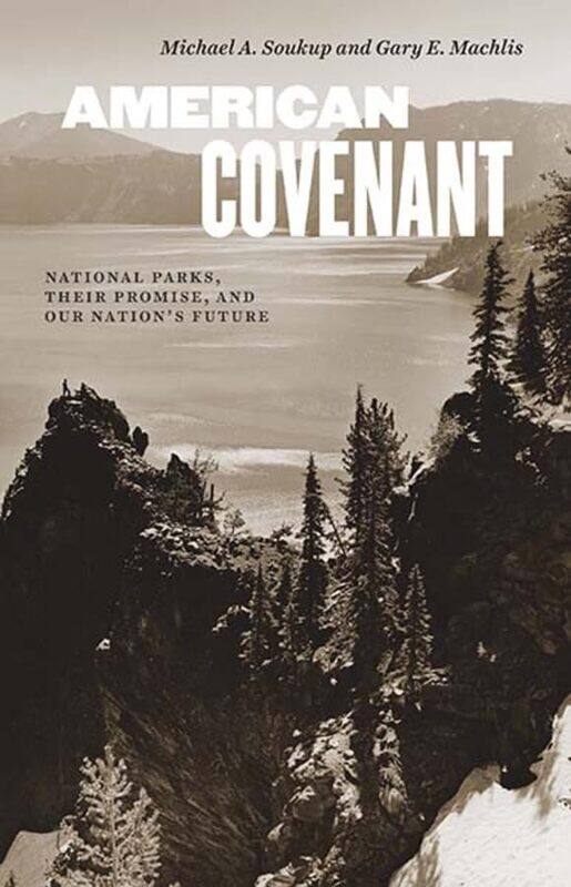 

American Covenant by Michael A SoukupGary E Machlis-Hardcover