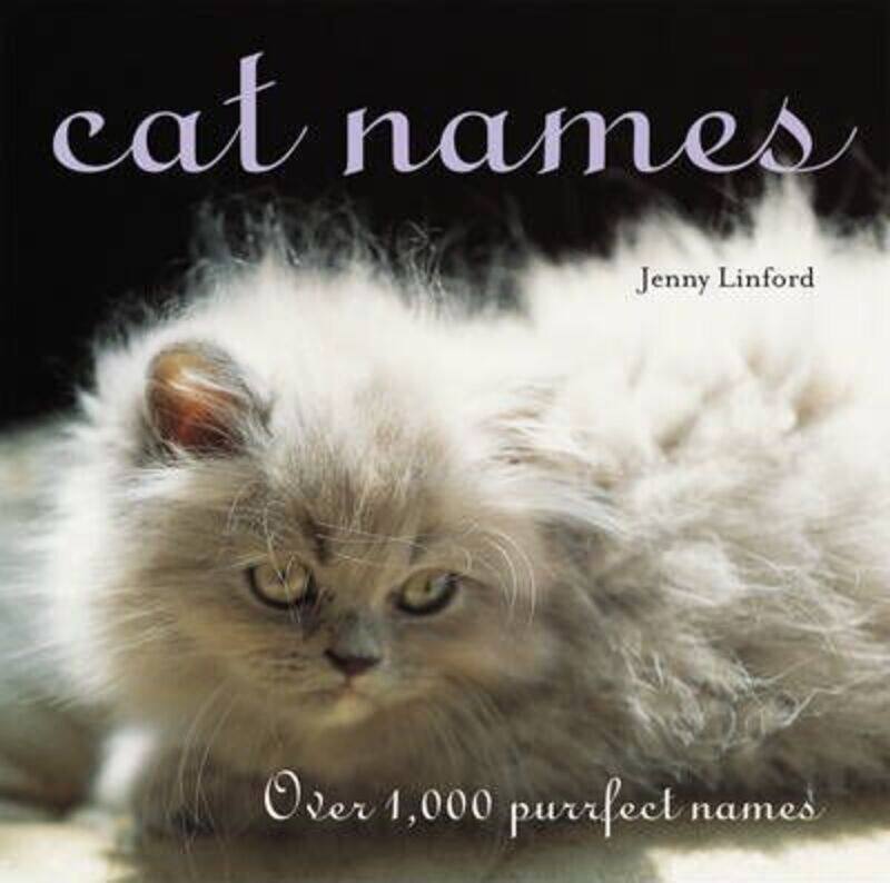 

Cat Names: Over 1000 Purrfect Names.Hardcover,By :Jenny Linford