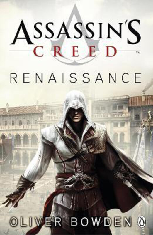 

Renaissance: Assassin's Creed Book 1, Paperback Book, By: Oliver Bowden