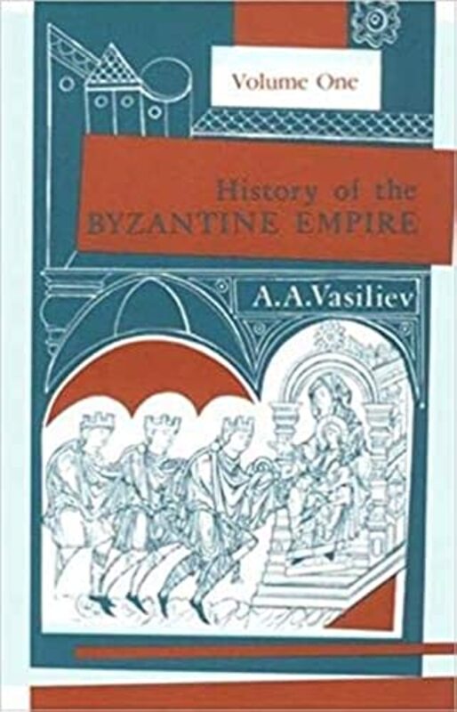 History of the Byzantine Empire, 324-1453 Volume 1,Paperback,By:Vasiliev, Alexander A.