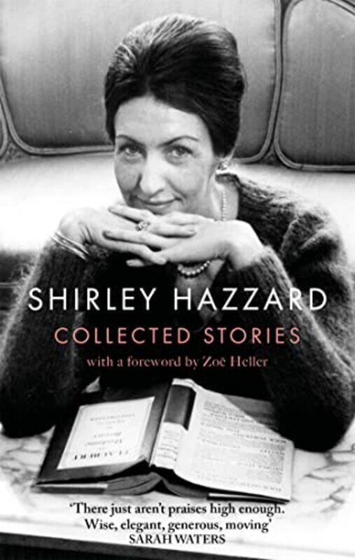 

The Collected Stories of Shirley Hazzard by Shirley Hazzard-Paperback