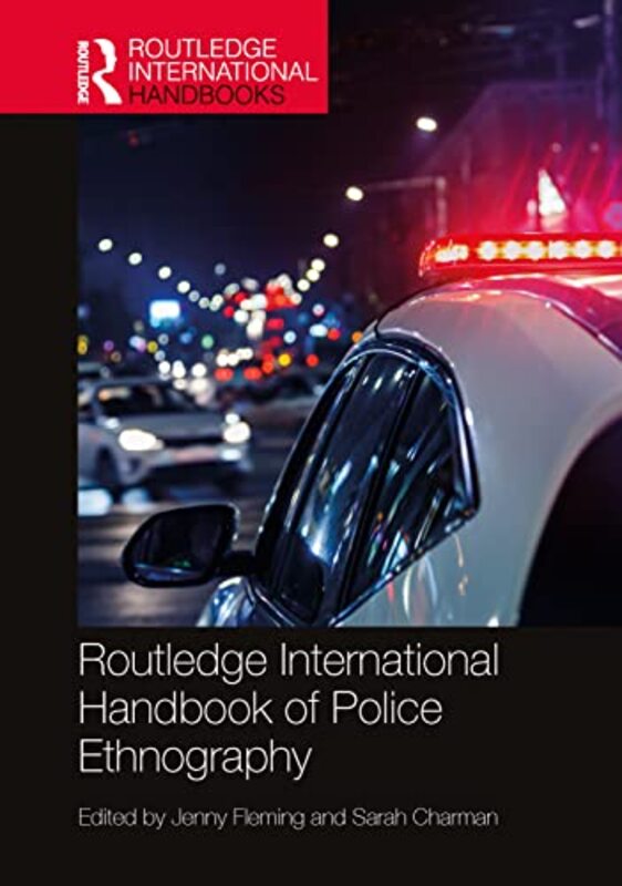 

Routledge International Handbook of Police Ethnography by Jenny FlemingSarah Charman-Hardcover