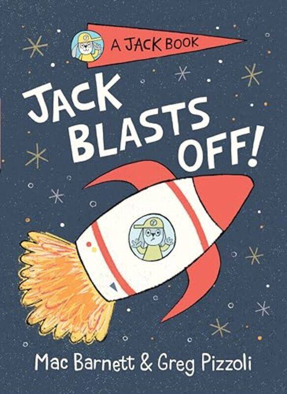 

Jack Blasts Off By Mac Barnett Hardcover