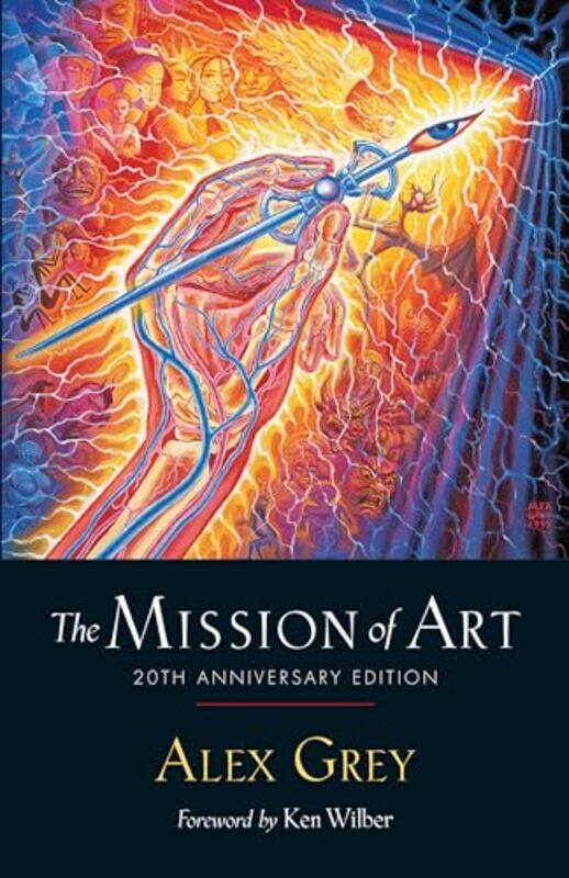 

The Mission of Art by Alex Grey-Paperback