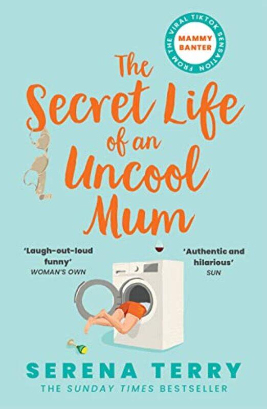 

The Secret Life of an Uncool Mum by Serena Terry-Paperback