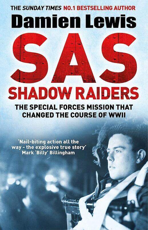 

Sas Shadow Raiders: The Ultra-secret Mission That Changed the Course of WWII, Paperback Book, By: Damien Lewis