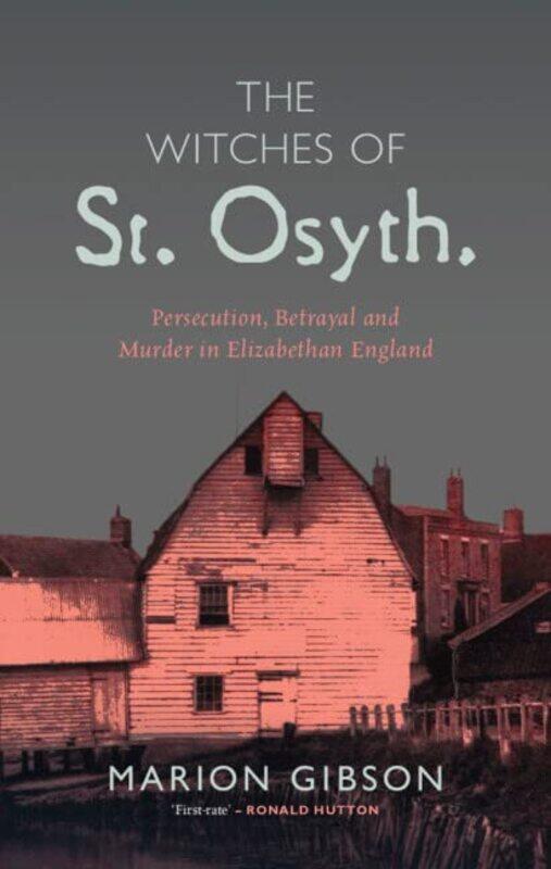 

The Witches of St Osyth by Marion University of Exeter Gibson-Hardcover