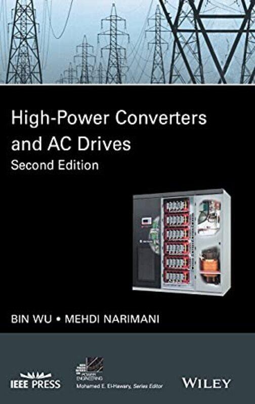 

High-Power Converters and AC Drives 2e , Hardcover by Wu, B