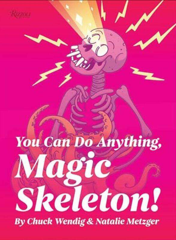 

You Can Do Anything Magic Skeleton by Chuck Wendig-Hardcover