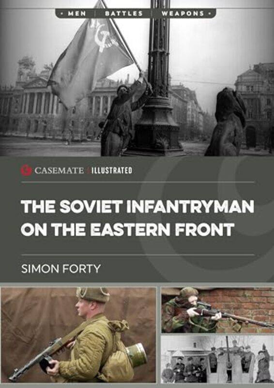 

The Soviet Infantryman on the Eastern Front by Simon Forty-Paperback