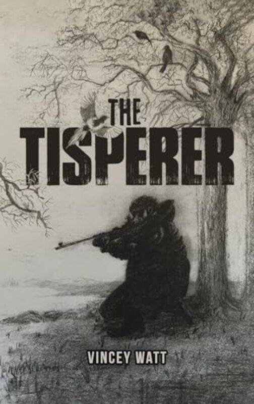 

The Tisperer by Vincey Watt-Hardcover