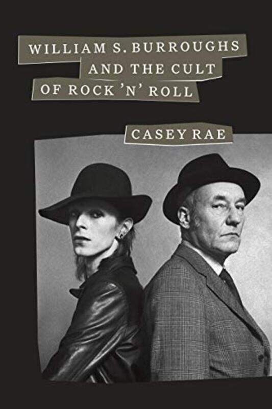 

William S Burroughs And The Cult Of Rock N By Rae Casey - Paperback