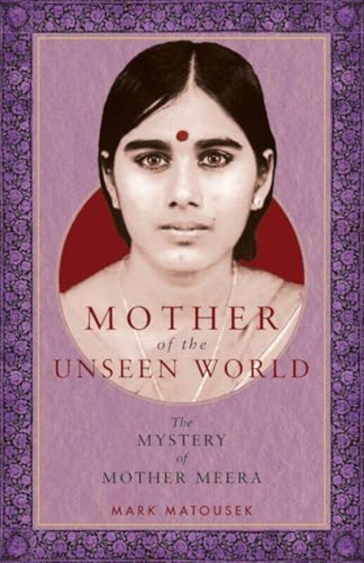 

Mother of the Unseen World by Mark Matousek -Paperback