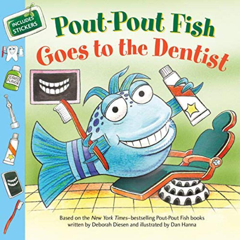 

Pout-Pout Fish: Goes To The Dentist By Diesen, Deborah - Hanna, Dan Paperback