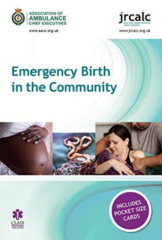 

Emergency Birth In The Community by Association of Ambulance Chief ExecutivesJoint Royal Colleges Ambulance Liaison Committee-Paperback