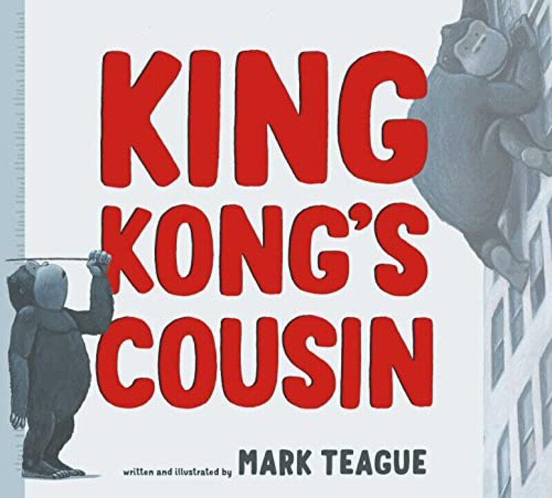 

King Kongs Cousin by Mark Teague Hardcover