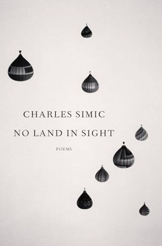 

No Land in Sight by Charles Simic-Hardcover