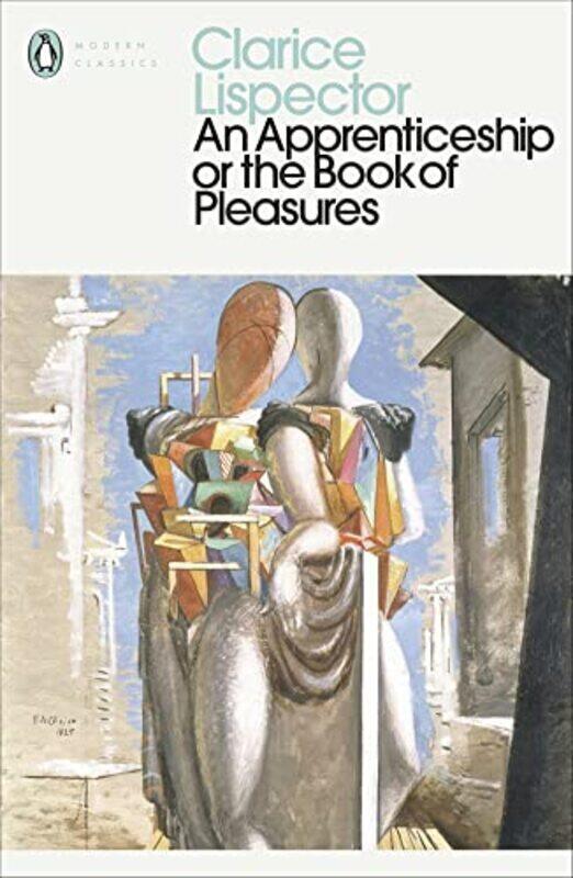 

Apprenticeship or The Book of Pleasures,Paperback by Clarice Lispector
