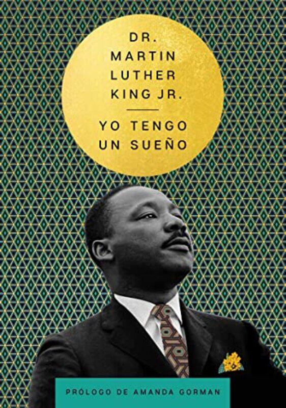 

I Have A Dream Yo Tengo Un Sueno Spanish Edition by Jr Dr Martin Luther KingAlexis Romay-Hardcover