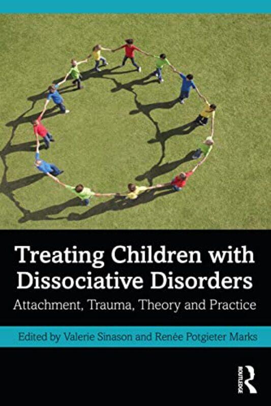 

Treating Children with Dissociative Disorders by Valerie SinasonRenee Potgieter Marks-Paperback