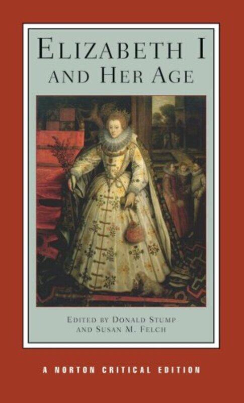 

Elizabeth I and Her Age by Susan M Calvin College FelchDonald V St Louis University Stump-Paperback