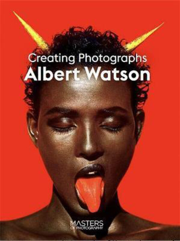 

Albert Watson: Creating Photographs, Paperback Book, By: Albert Watson